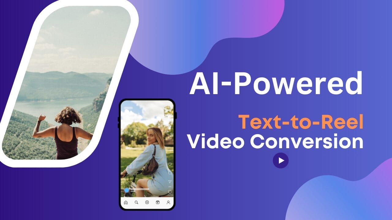 AI-Powered Text-to-Reel Video Conversion: The Future of Content Creation.
