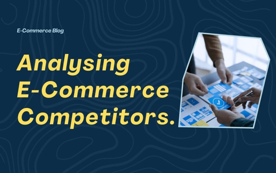 Analysing E-Commerce Competitors
