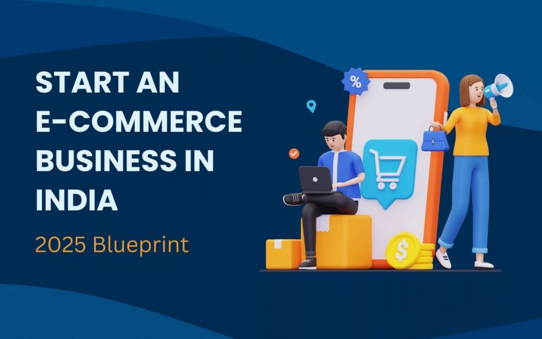 Starting an E-commerce Business: Your 2025 Blueprint.